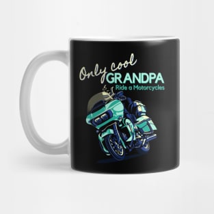 Only cool grandpa ride a motorclycle Mug